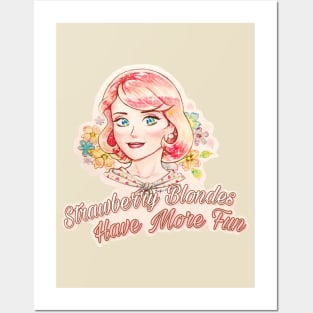 Strawberry Blondes Have More Fun Posters and Art